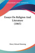 Essays On Religion And Literature (1865)