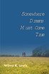 Somewhere Dreams Must Come True
