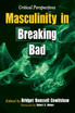 Masculinity in Breaking Bad