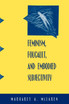 Feminism, Foucault, and Embodied Subjectivity
