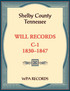 Shelby County, Tennessee Will Records, C-1, 1830-1847
