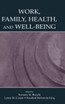 Work, Family, Health, and Well-Being