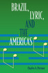 Brazil, Lyric, and the Americas