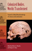 Colonized Bodies, Worlds Transformed
