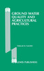 Ground Water Quality and Agricultural Practices