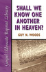 Shall We Know One Another in Heaven