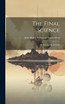 The Final Science ; or Spiritual Materialism