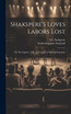 Shakspere's Loves Labors Lost
