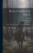 Rollo and his Race; or, Footsteps of the Normans. 2d ed., rev. With Additions; Volume 2