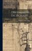 Dressmakers Dictionary ..