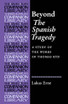 Beyond The Spanish Tragedy