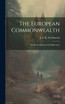 The European Commonwealth; Problems Historical and Diplomatic