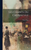 Les chants du crépuscule