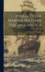 Storia della marina militare Italiana antica