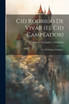 Cid Rodrigo De Vivar (el Cid Campeador)