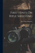 First Hints On Rifle Shooting