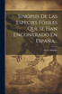 Sinópsis De Las Especies Fósiles Que Se Han Encontrado En España...
