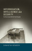 Interrogation, intelligence and security