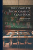 The Complete Phonographic Class-Book