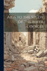 Aids to the Study of the Maya Codices
