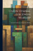 Union Hymnal For Jewish Worship