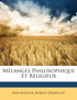 Mélanges Philosophique Et Religieux