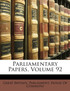 Parliamentary Papers, Volume 92