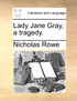 Lady Jane Gray, a tragedy.
