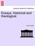 Essays, historical and theological.