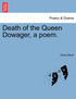 Death of the Queen Dowager, a poem.