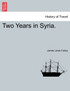 Two Years in Syria.