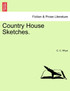 Country House Sketches.