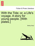 With the Tide; or, a Life's voyage. A story for young people. [With plates.]