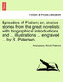Episodes of Fiction; or, choice stories from the great novelists