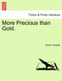 More Precious than Gold.