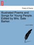 Illustrated Poems and Songs for Young People. Edited by Mrs. Sale Barker.