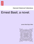Ernest Basil, a novel.