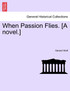 When Passion Flies. [A novel.]