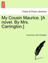 My Cousin Maurice. [A novel. By Mrs. Carrington.]