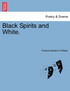 Black Spirits and White.