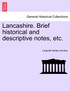 Lancashire. Brief historical and descriptive notes, etc.
