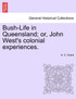 Bush-Life in Queensland; or, John West's colonial experiences.