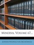 Minerva, Volume 67...