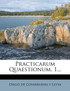 Practicarum Quaestionum, 1...