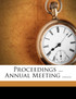 Proceedings ... Annual Meeting ......