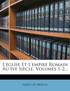 L'église Et L'empire Romain Au Ive Siècle, Volumes 1-2...
