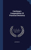 Catching's Compendium Of Practical Dentistry