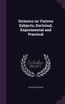 Sermons on Various Subjects, Doctrinal, Experimental and Practical