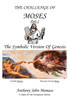 The Challenge of Moses Part I