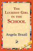The Luckiest Girl in the School